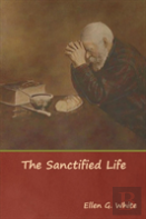 The Sanctified Life