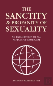 The Sanctity And Profanity Of Sexuality