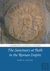 The Sanctuary At Bath In The Roman Empire