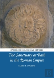 The Sanctuary At Bath In The Roman Empire