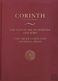 Bertrand.pt - The Sanctuary Of Demeter And Kore: Greek Lamps And Offering Trays