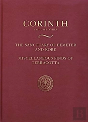 The Sanctuary Of Demeter And Kore: Miscellaneous Finds Of Terracotta