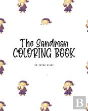 The Sandman Coloring Book For Children (8x10 Coloring Book / Activity Book)