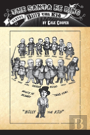 The Santa Fe Ring Versus Billy The Kid