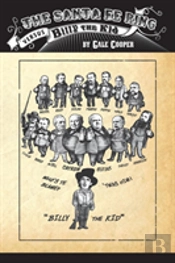 The Santa Fe Ring Versus Billy The Kid