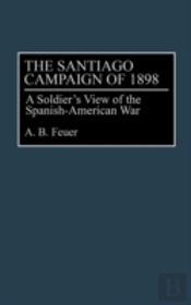 The Santiago Campaign Of 1898