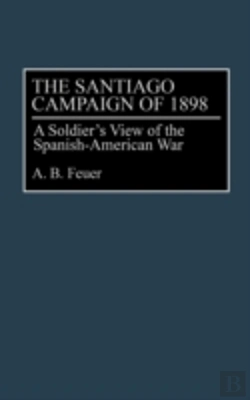 Bertrand.pt - The Santiago Campaign Of 1898