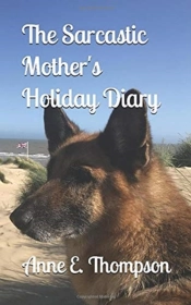 The Sarcastic Mother'S Holiday Diary