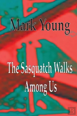 Bertrand.pt - The Sasquatch Walks Among Us
