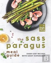 The Sass-Paragus Meal Guide
