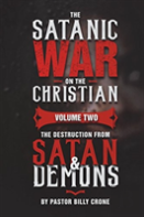 The Satanic War On The Christian Vol.2 The Destruction From Satan & Demons
