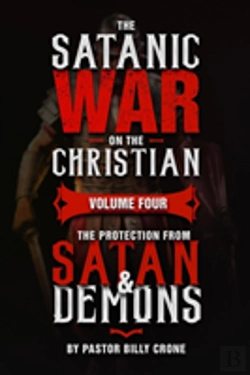 Bertrand.pt - The Satanic War On The Christian Vol.4 The Protection From Satan & Demons