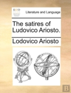 Bertrand.pt - The Satires Of Ludovico Ariosto.