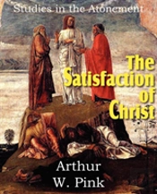 The Satisfaction Of Christ, Studies In T