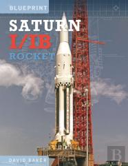 The Saturn I/Ib Rocket
