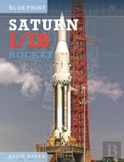 The Saturn I/Ib Rocket