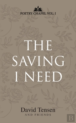 Bertrand.pt - The Saving I Need: Poetry Chapel Vol I