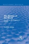 The Saviour Of The World (Routledge Revivals)