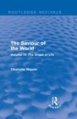 The Saviour Of The World (Routledge Revivals)