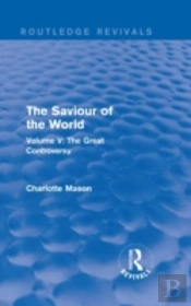 The Saviour Of The World (Routledge Revivals)