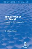 The Saviour Of The World (Routledge Revivals)