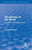 The Saviour Of The World (Routledge Revivals)