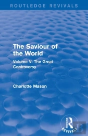 The Saviour Of The World (Routledge Revivals)