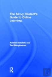 The Savvy Student'S Guide To Online Learning
