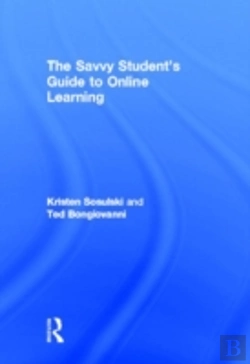 Bertrand.pt - The Savvy Student'S Guide To Online Learning