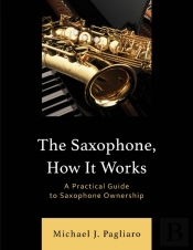 The Saxophone, How It Works