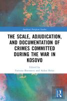 The Scale, Adjudication, And Documentation Of Crimes Committed During The War In Kosovo