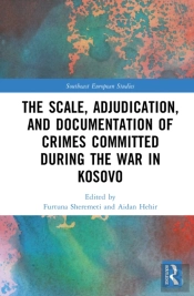 The Scale, Adjudication, And Documentation Of Crimes Committed During The War In Kosovo