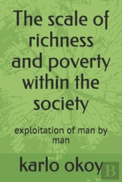 The Scale Of Richness And Poverty Within The Society