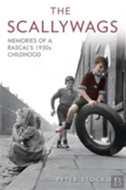 Bertrand.pt - The Scallywags - Memories Of A Rascal'S 1950'S Childhood