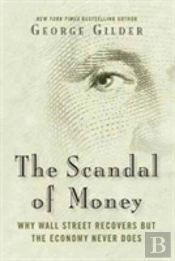 The Scandal Of Money