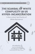 The Scandal Of White Complicity In Us Hyper-Incarceration