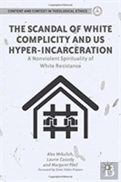 The Scandal Of White Complicity In Us Hyper-Incarceration