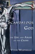 The Scandalous God