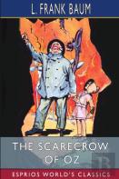 The Scarecrow Of Oz (Esprios Classics)
