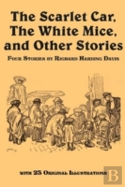 The Scarlet Car, The White Mice, And Other Stories
