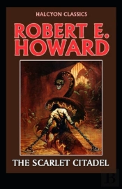The Scarlet Citadel Annotated (Conan The Barbarian #2)