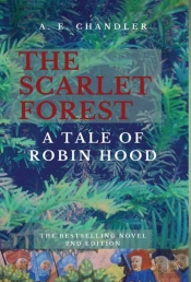 The Scarlet Forest A Tale Of Robin Hood 2nd Ed.