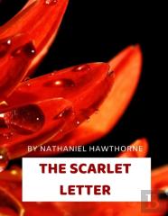 The Scarlet Letter By Nathaniel Hawthorne