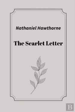 Bertrand.pt - The Scarlet Letter By Nathaniel Hawthorne