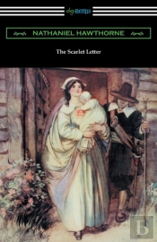 The Scarlet Letter (Illustrated By Hugh Thomson With An Introduction By Katharine Lee Bates)