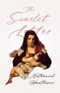 The Scarlet Letter;With An Introductory Chapter By George Edward Woodberry