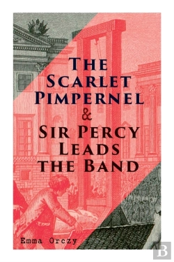 Bertrand.pt - The Scarlet Pimpernel & Sir Percy Leads The Band