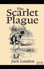 The Scarlet Plague Annotated