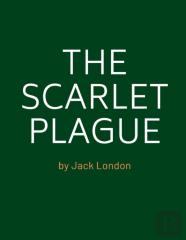 The Scarlet Plague By Jack London