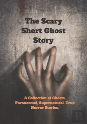 The Scary Short Ghost Story